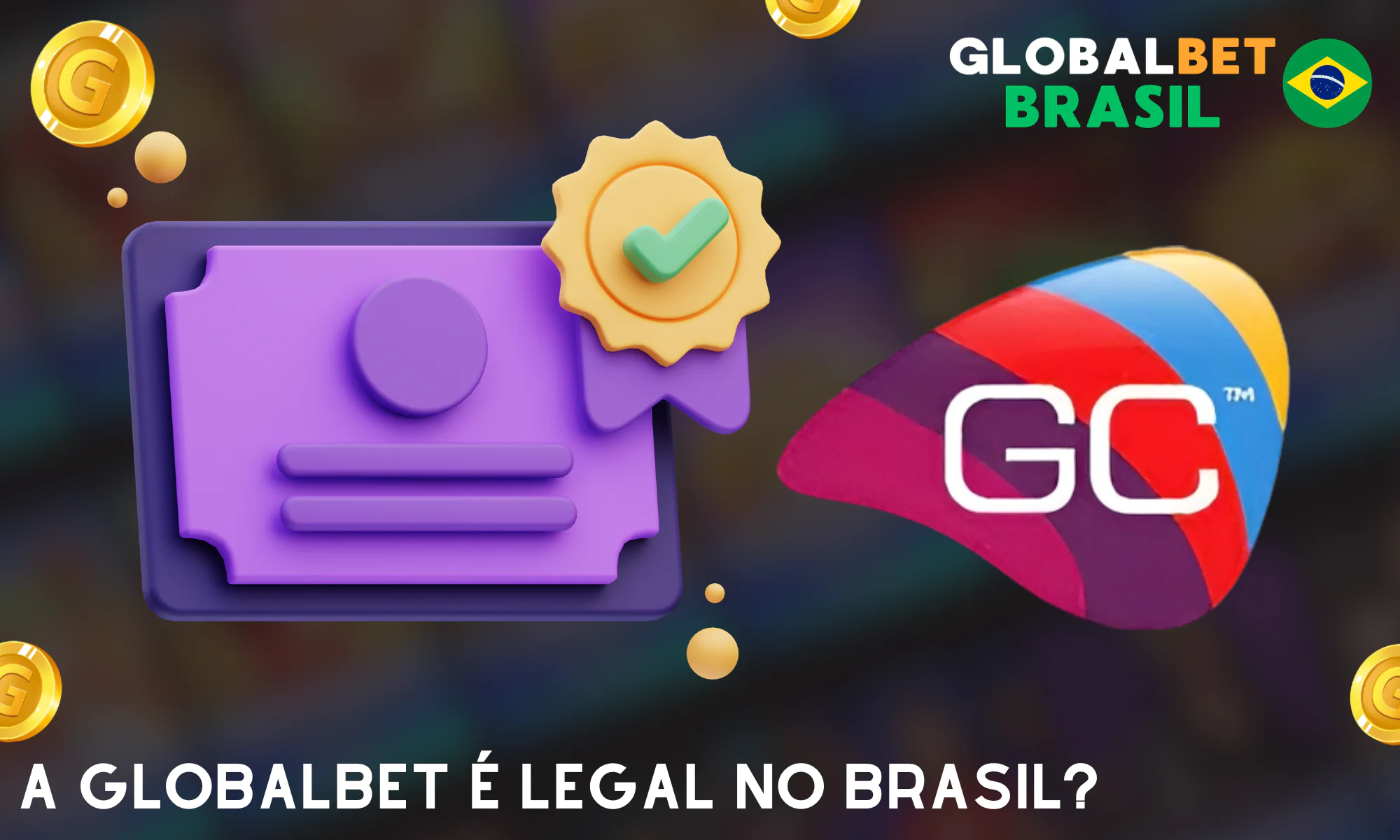 A Globalbet é legal no Brasil e licenciada em Curaçao